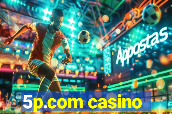 5p.com casino